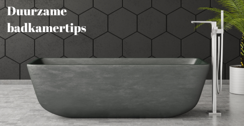 Duurzame badkamertips